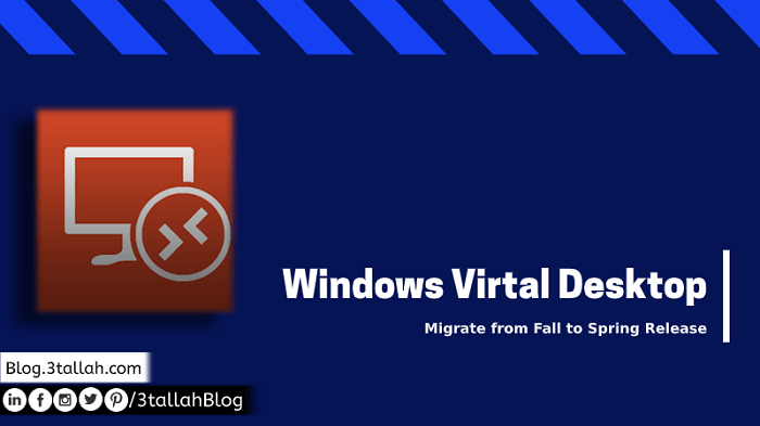 Migrate Windows Virtual Desktop Host Pools from Fall to Spring Release - WVD