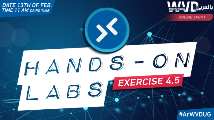 Events 23 Live Session 07: WVD Hands-On Lab – Exercise 4,5 | Arabic | #WVD_بالعربي