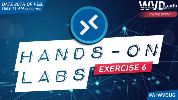 Events 21 Live Session 08: WVD Hands-On Lab – Exercise 6 | Arabic | #WVD_بالعربي